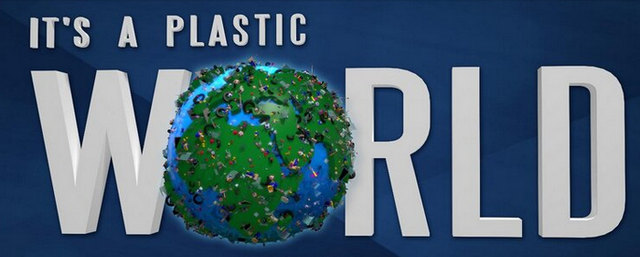 It's A Plastic World
